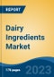 Dairy Ingredients Market - Global Industry Size, Share, Trends, Opportunity, and Forecast, 2018-2028 - Product Thumbnail Image