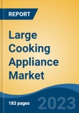 Large Cooking Appliance Market - Global Industry Size, Share, Trends, Opportunity, and Forecast, 2018-2028- Product Image