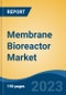 Membrane Bioreactor Market - Global Industry Size, Share, Trends, Opportunity, and Forecast, 2018-2028 - Product Thumbnail Image