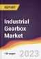 Industrial Gearbox Market Report: Trends, Forecast and Competitive Analysis to 2030 - Product Image