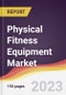 Physical Fitness Equipment Market Report: Trends, Forecast and Competitive Analysis to 2030 - Product Thumbnail Image