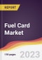 Fuel Card Market Report: Trends, Forecast and Competitive Analysis to 2030 - Product Thumbnail Image