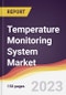 Temperature Monitoring System Market Report: Trends, Forecast and Competitive Analysis to 2030 - Product Thumbnail Image