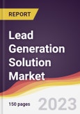 Lead Generation Solution Market Report: Trends, Forecast and Competitive Analysis to 2030- Product Image