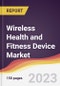 Wireless Health and Fitness Device Market Report: Trends, Forecast and Competitive Analysis to 2030 - Product Image