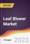 Leaf Blower Market Report: Trends, Forecast and Competitive Analysis to 2030 - Product Image
