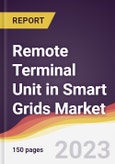 Remote Terminal Unit (RTU) in Smart Grids Market Report: Trends, Forecast and Competitive Analysis to 2030- Product Image