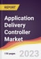 Application Delivery Controller Market Report: Trends, Forecast and Competitive Analysis to 2030 - Product Thumbnail Image
