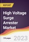 High Voltage Surge Arrester Market Report: Trends, Forecast and Competitive Analysis to 2030 - Product Image