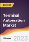 Terminal Automation Market Report: Trends, Forecast and Competitive Analysis to 2030 - Product Thumbnail Image