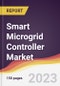 Smart Microgrid Controller Market Report: Trends, Forecast and Competitive Analysis to 2030 - Product Image