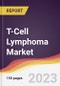 T-Cell Lymphoma Market Report: Trends, Forecast and Competitive Analysis to 2030 - Product Image