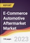 E-Commerce Automotive Aftermarket Market Report: Trends, Forecast and Competitive Analysis to 2030 - Product Thumbnail Image