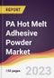 PA Hot Melt Adhesive Powder Market Report: Trends, Forecast and Competitive Analysis to 2030 - Product Thumbnail Image