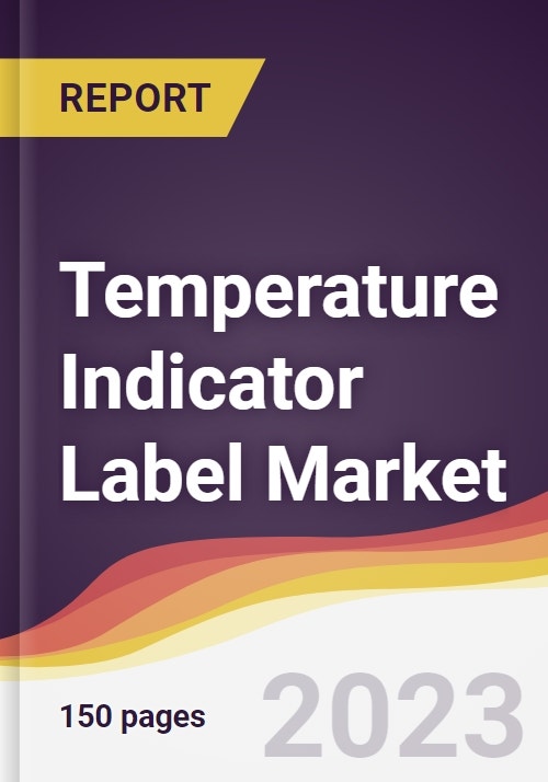 Temperature Indicator Label Market Report Trends, Forecast and Competitive Analysis to 2030