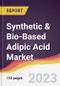 Synthetic & Bio-Based Adipic Acid Market Report: Trends, Forecast and Competitive Analysis to 2030 - Product Thumbnail Image