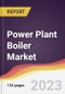 Power Plant Boiler Market Report: Trends, Forecast and Competitive Analysis to 2030 - Product Thumbnail Image