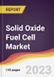 Solid Oxide Fuel Cell (SOFC) Market Report: Trends, Forecast and Competitive Analysis to 2030 - Product Image