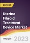 Uterine Fibroid Treatment Device Market Report: Trends, Forecast and Competitive Analysis to 2030 - Product Image