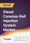 Diesel Common Rail Injection System Market Report: Trends, Forecast and Competitive Analysis to 2030 - Product Image