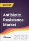 Antibiotic Resistance Market Report: Trends, Forecast and Competitive Analysis to 2030 - Product Image