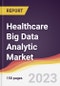 Healthcare Big Data Analytic Market Report: Trends, Forecast and Competitive Analysis to 2030 - Product Image