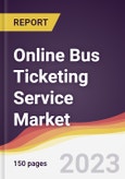 Online Bus Ticketing Service Market Report: Trends, Forecast and Competitive Analysis to 2030- Product Image