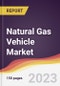 Natural Gas Vehicle Market Report: Trends, Forecast and Competitive Analysis to 2030 - Product Image