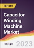 Capacitor Winding Machine Market Report: Trends, Forecast and Competitive Analysis to 2030- Product Image