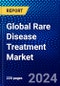 Global Rare Disease Treatment Market (2023-2028) Competitive Analysis, Impact of Covid-19, Ansoff Analysis - Product Thumbnail Image