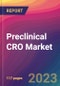 Preclinical CRO Market Size, Market Share, Application Analysis, Regional Outlook, Growth Trends, Key Players, Competitive Strategies and Forecasts, 2023 To 2031 - Product Image