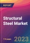 Structural Steel Market Size, Market Share, Application Analysis, Regional Outlook, Growth Trends, Key Players, Competitive Strategies and Forecasts, 2023 To 2031 - Product Image