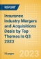 Insurance Industry Mergers and Acquisitions Deals by Top Themes in Q3 2023 - Thematic Intelligence - Product Image