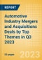 Automotive Industry Mergers and Acquisitions Deals by Top Themes in Q3 2023 - Thematic Intelligence - Product Image