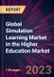 Global Simulation Learning Market in the Higher Education Market 2024-2028 - Product Image