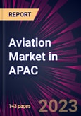 Aviation Market in APAC 2023-2027- Product Image