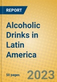 Alcoholic Drinks in Latin America- Product Image