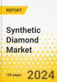 Synthetic Diamond Market - A Global and Regional Analysis: Focus on Applications, Type, Manufacturing Process, and Region - Analysis and Forecast, 2023-2032- Product Image