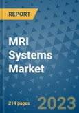 MRI Systems Market - Global Industry Analysis, Size, Share, Growth, Trends, and Forecast 2031 - By Product, Technology, Grade, Application, End-user, Region: (North America, Europe, Asia Pacific, Latin America and Middle East and Africa)- Product Image