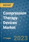 Compression Therapy Devices Market - Global Industry Analysis, Size, Share, Growth, Trends, and Forecast 2031 - By Product, Technology, Grade, Application, End-user, Region: (North America, Europe, Asia Pacific, Latin America and Middle East and Africa) - Product Image