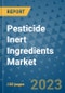 Pesticide Inert Ingredients Market - Global Industry Analysis, Size, Share, Growth, Trends, and Forecast 2031 - By Product, Technology, Grade, Application, End-user, Region: (North America, Europe, Asia Pacific, Latin America and Middle East and Africa) - Product Image