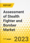 Assessment of Stealth Fighter and Bomber Market - A Global and Regional Analysis: Focus on Application, Platform, Component, and Country - Analysis and Forecast, 2025-2035 - Product Image