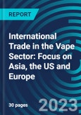 International Trade in the Vape Sector: Focus on Asia, the US and Europe- Product Image