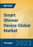 Smart Shower Device Global Market Insights 2023, Analysis and Forecast to 2028, by Manufacturers, Regions, Technology, Application, Product Type- Product Image