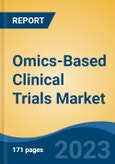 Omics-Based Clinical Trials Market - Global Industry Size, Share, Trends, Opportunity, and Forecast, 2018-2028F- Product Image
