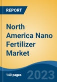 North America Nano Fertilizer Market, By Region, Competition Forecast and Opportunities, 2018-2028F- Product Image