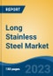 Long Stainless Steel Market - Global Industry Size, Share, Trends, Opportunity, and Forecast, 2018-2028F - Product Thumbnail Image
