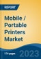 Mobile / Portable Printers Market - Global Industry Size, Share, Trends, Opportunity, and Forecast, 2018-2028F - Product Thumbnail Image