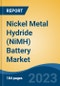 Nickel Metal Hydride (NiMH) Battery Market - Global Industry Size, Share, Trends, Opportunity, and Forecast, 2018-2028F - Product Image