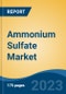 Ammonium Sulfate Market - Global Industry Size, Share, Trends, Opportunity, and Forecast, 2018-2028F - Product Image